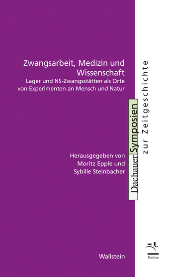 Buchcover: Zwangsarbeit, Medizin und Wissenschaft