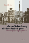 »Unserer Weltanschauung sichtbaren Ausdruck geben«