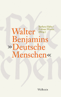 Walter Benjamins »Deutsche Menschen«