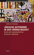 Jüdische Autonomie in der Frühen Neuzeit