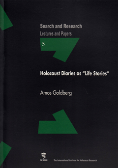 Holocaust Diaries as »Life Stories«