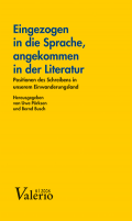 Eingezogen in die Sprache, angekommen in der Literatur