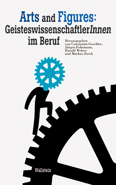Buchcover: Arts and Figures: GeisteswissenschaftlerInnen im Beruf