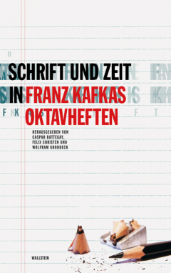 Buchcover: Schrift und Zeit in Franz Kafkas Oktavheften
