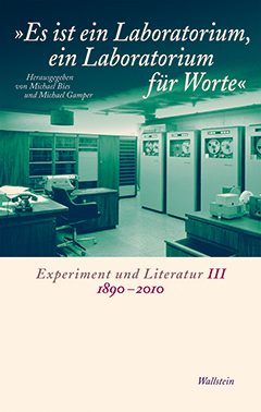 Buchcover: »Es ist ein Laboratorium, ein Laboratorium für Worte«