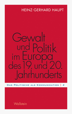 Gewalt und Politik im Europa des 19. und 20. Jahrhunderts