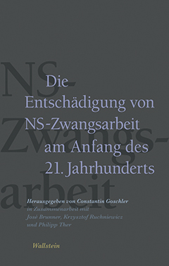 Buchcover: Die Entschädigung von NS-Zwangsarbeit am Anfang des 21. Jahrhunderts