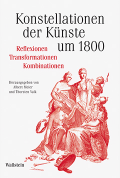 Konstellationen der Künste um 1800