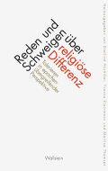 Reden und Schweigen über religiöse Differenz