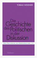 Die Geschichte des Politischen in der Diskussion