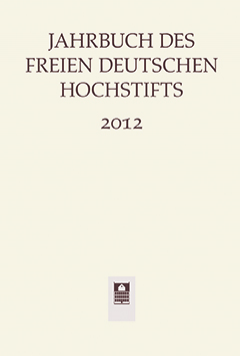 Jahrbuch des Freien Deutschen Hochstifts 2012