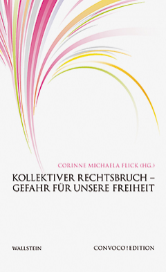 Buchcover: Kollektiver Rechtsbruch - Gefahr für unsere Freiheit