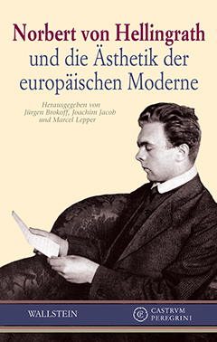 Buchcover: Norbert von Hellingrath und die Ästhetik der europäischen Moderne