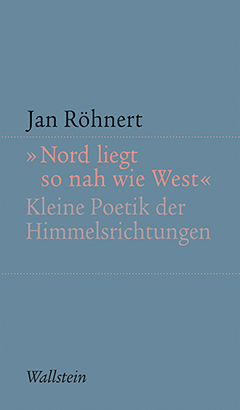 Buchcover: »Nord liegt so nah wie West«