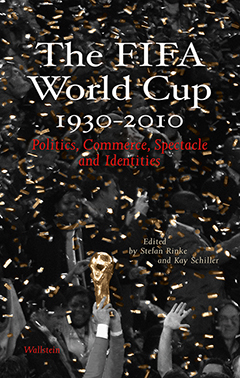 Buchcover: The FIFA World Cup 1930 – 2010