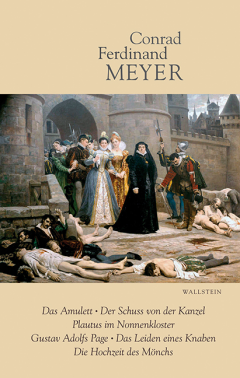 Buchcover: Das Amulett, Der Schuss von der Kanzel, Plautus im Nonnenkloster, Gustav Adolfs Page, Das Leiden eines Knaben, Die Hochzeit des Mönchs