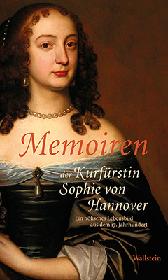 Buchcover: Memoiren der Kurfürstin Sophie von Hannover