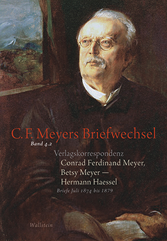 Buchcover: Verlagskorrespondenz: Conrad Ferdinand Meyer, Betsy Meyer – Hermann Haessel mit zugehörigen Briefwechseln und Verlagsdokumenten