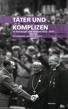 Buchcover: Täter und Komplizen in Theologie und Kirchen 1933-1945