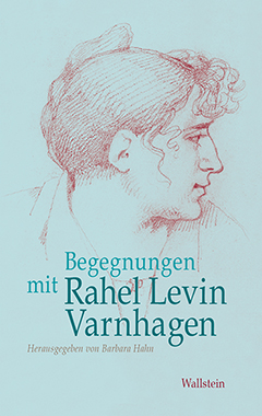 Buchcover: Begegnungen mit Rahel Levin Varnhagen