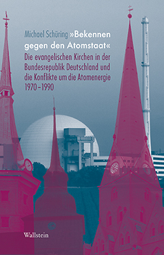 Buchcover: »Bekennen gegen den Atomstaat«