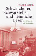 Schwarzhörer, Schwarzseher und heimliche Leser