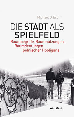 Buchcover: Die Stadt als Spielfeld