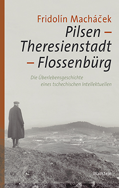 Buchcover: Pilsen – Theresienstadt – Flossenbürg