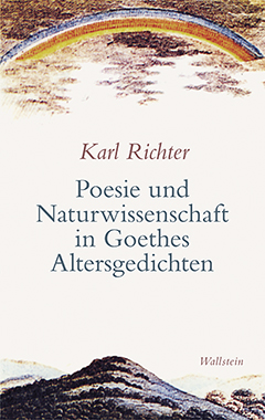 Buchcover: Poesie und Naturwissenschaft in Goethes Altersgedichten
