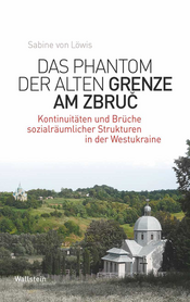 Das Phantom der alten Grenze am Zbruč