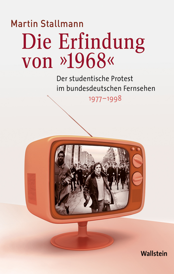Buchcover: Die Erfindung von »1968«