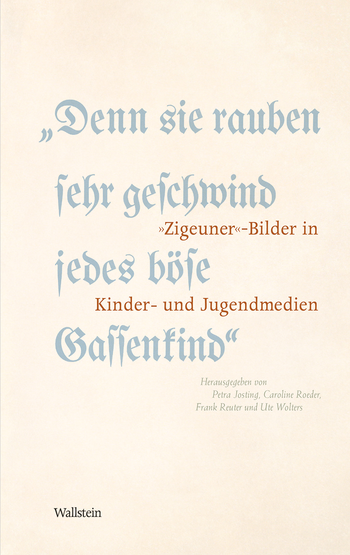 Buchcover: »Denn sie rauben sehr geschwind jedes böse Gassenkind«