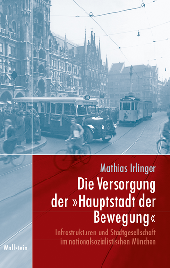 Buchcover: Die Versorgung der »Hauptstadt der Bewegung«