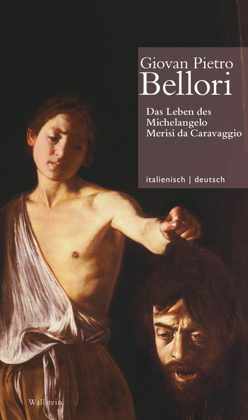 Buchcover: Das Leben des Michelangelo Merisi da Caravaggio // La Vita di Michelangelo Merisi da Caravaggio