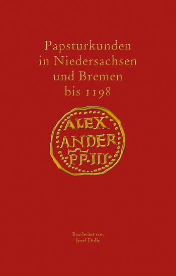 Buchcover: Papsturkunden in Niedersachsen und Bremen bis 1198