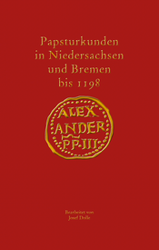 Papsturkunden in Niedersachsen und Bremen bis 1198