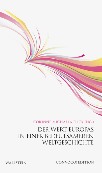 Buchcover: Der Wert Europas in einer bedeutsameren Weltgeschichte