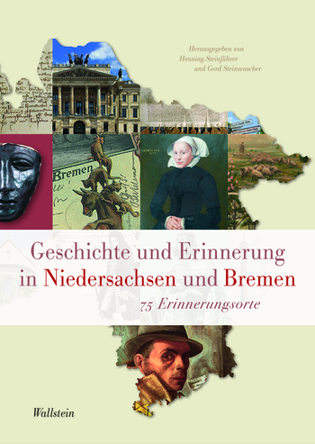 Buchcover: Geschichte und Erinnerung in Niedersachsen und Bremen
