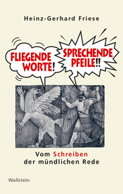 Fliegende Worte - Sprechende Pfeile