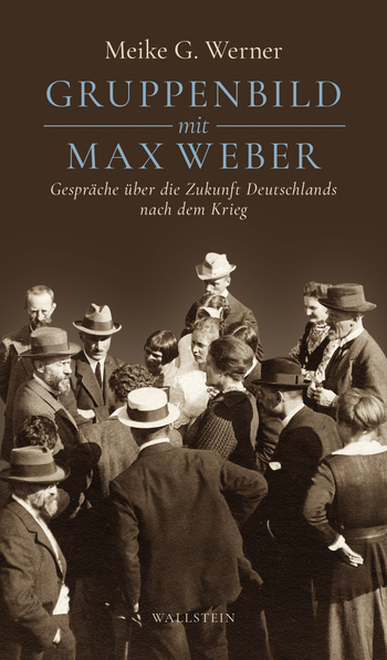 Buchcover: Gruppenbild mit Max Weber