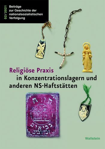 Buchcover: Religiöse Praxis in Konzentrationslagern und anderen NS-Haftstätten