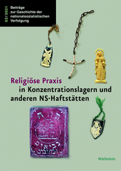 Religiöse Praxis in Konzentrationslagern und anderen NS-Haftstätten