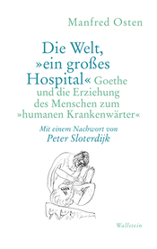 Die Welt, »ein großes Hospital«