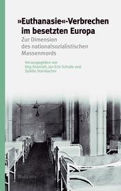 »Euthanasie«-Verbrechen im besetzten Europa