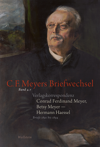 Buchcover: Verlagskorrespondenz: Conrad Ferdinand Meyer, Betsy Meyer – Hermann Haessel mit zugehörigen Briefwechseln und Verlagsdokumenten