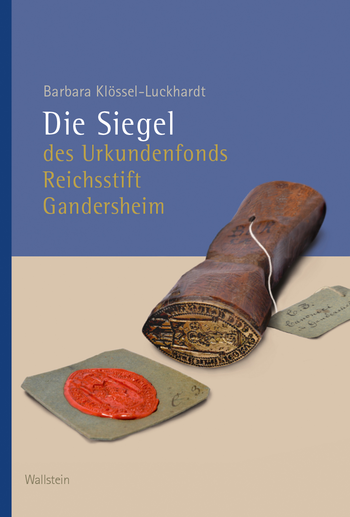 Buchcover: Die Siegel des Urkundenfonds Reichsstift Gandersheim