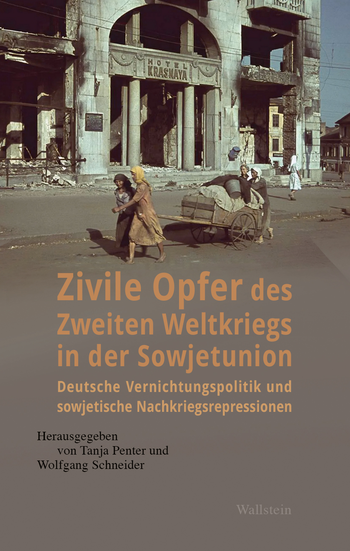 Buchcover: Zivile Opfer des Zweiten Weltkriegs in der Sowjetunion