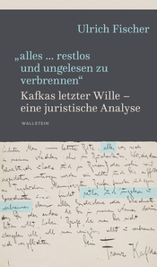 »alles … restlos und ungelesen zu verbrennen«