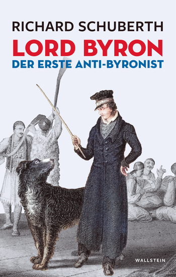 Lord Byron, the First Anti-Byronist