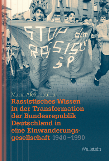 Buchcover: Rassistisches Wissen in der Transformation der Bundesrepublik Deutschland in eine Einwanderungsgesellschaft 1940-1990